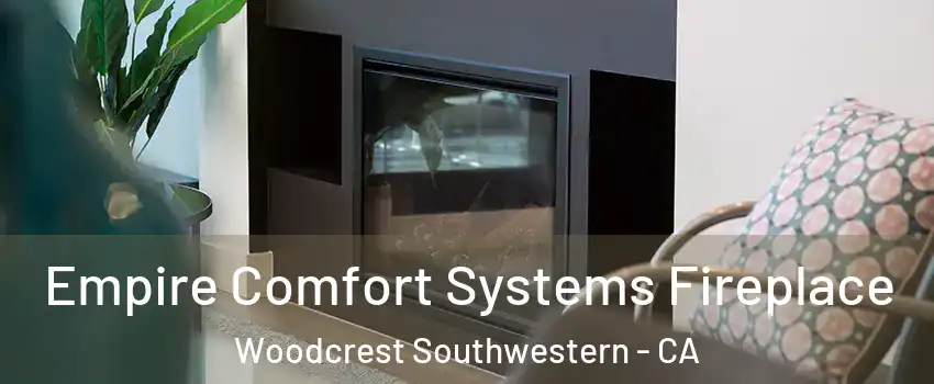Empire Comfort Systems Fireplace Woodcrest Southwestern - CA