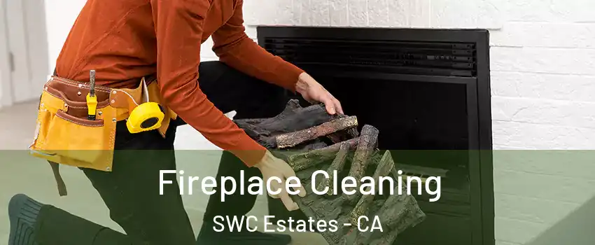 Fireplace Cleaning SWC Estates - CA