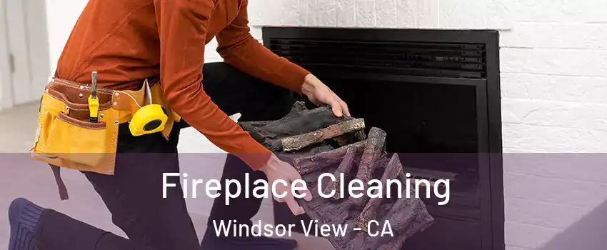 Fireplace Cleaning Windsor View - CA