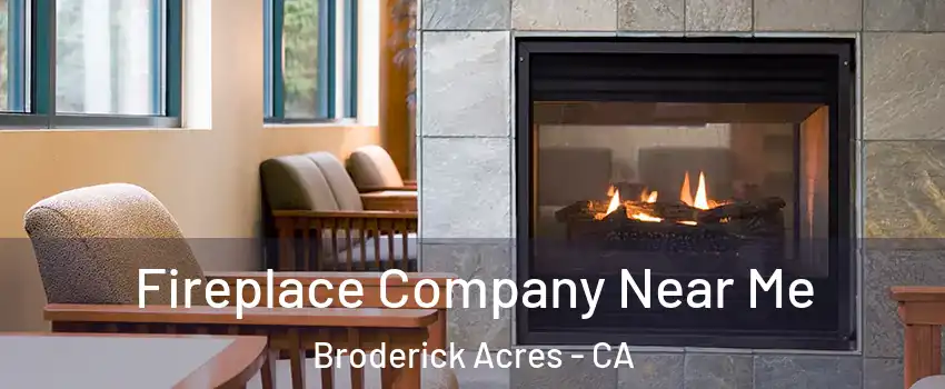 Fireplace Company Near Me Broderick Acres - CA