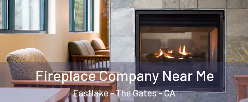 Fireplace Company Near Me Eastlake - The Gates - CA