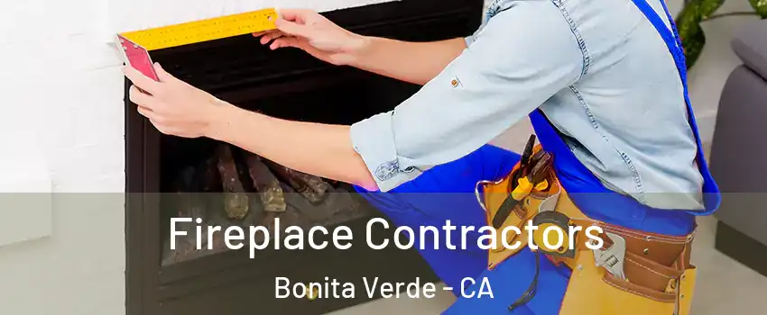 Fireplace Contractors Bonita Verde - CA