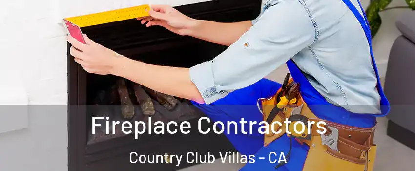 Fireplace Contractors Country Club Villas - CA