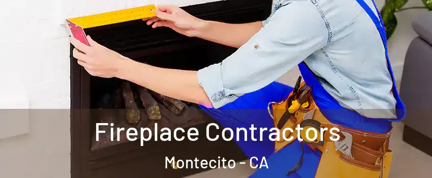 Fireplace Contractors Montecito - CA