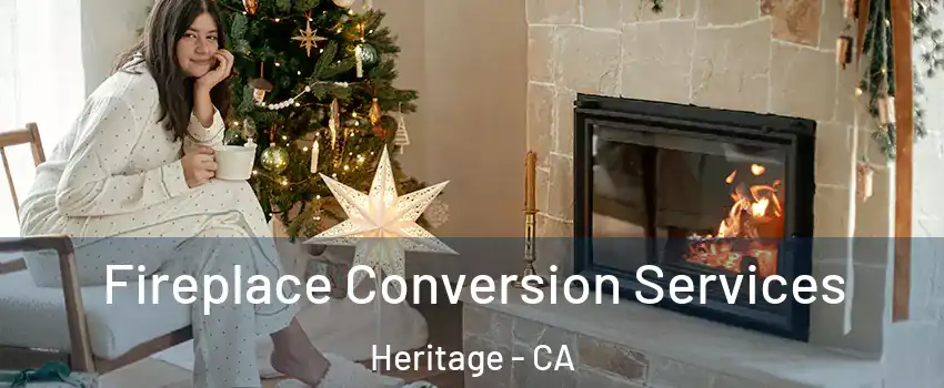 Fireplace Conversion Services Heritage - CA