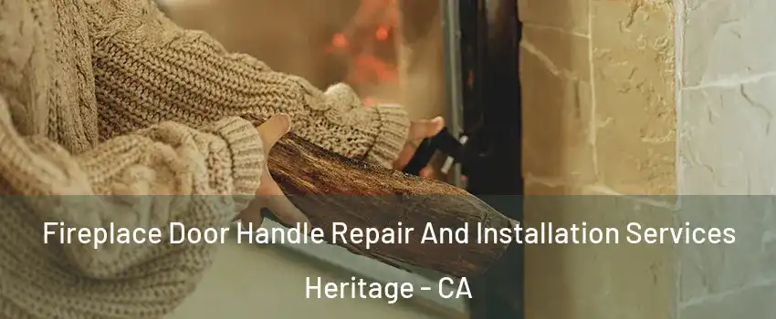 Fireplace Door Handle Repair And Installation Services Heritage - CA