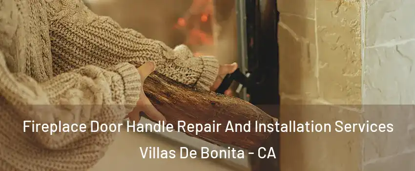 Fireplace Door Handle Repair And Installation Services Villas De Bonita - CA