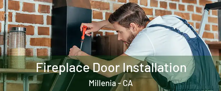 Fireplace Door Installation Millenia - CA
