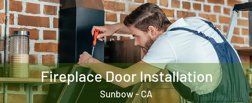 Fireplace Door Installation Sunbow - CA
