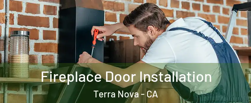 Fireplace Door Installation Terra Nova - CA