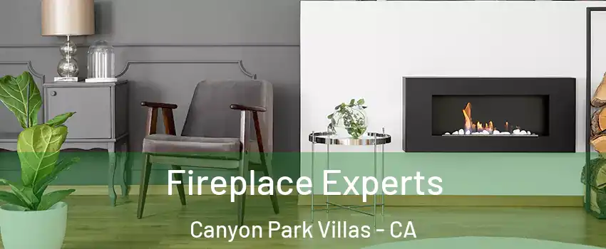 Fireplace Experts Canyon Park Villas - CA