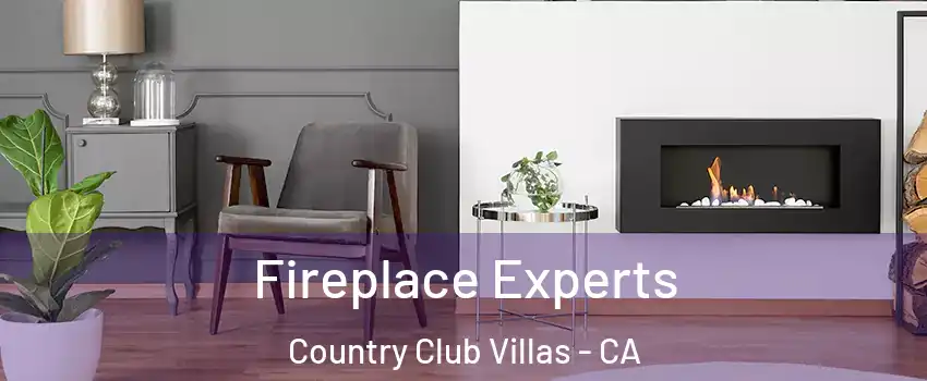 Fireplace Experts Country Club Villas - CA