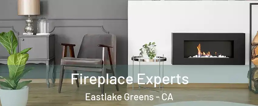 Fireplace Experts Eastlake Greens - CA