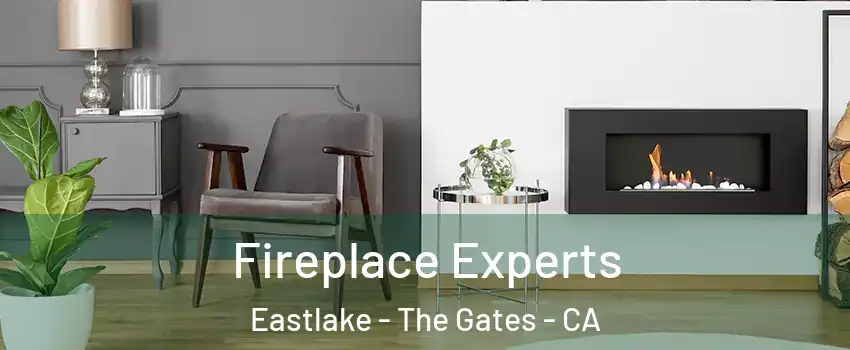 Fireplace Experts Eastlake - The Gates - CA