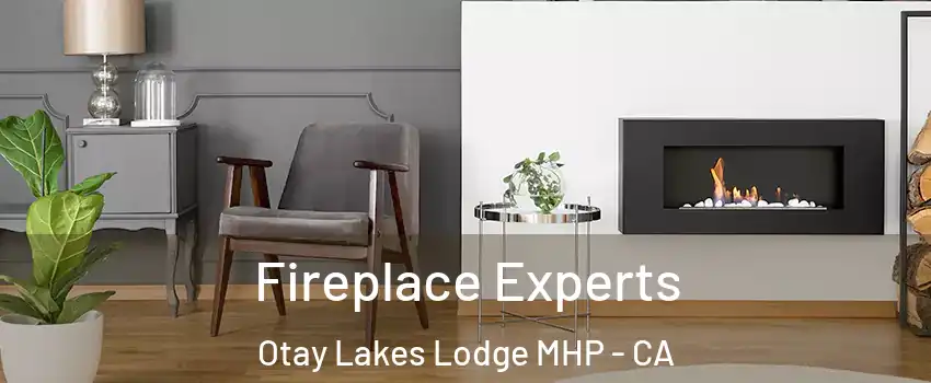 Fireplace Experts Otay Lakes Lodge MHP - CA