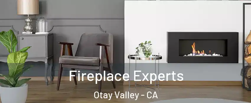 Fireplace Experts Otay Valley - CA