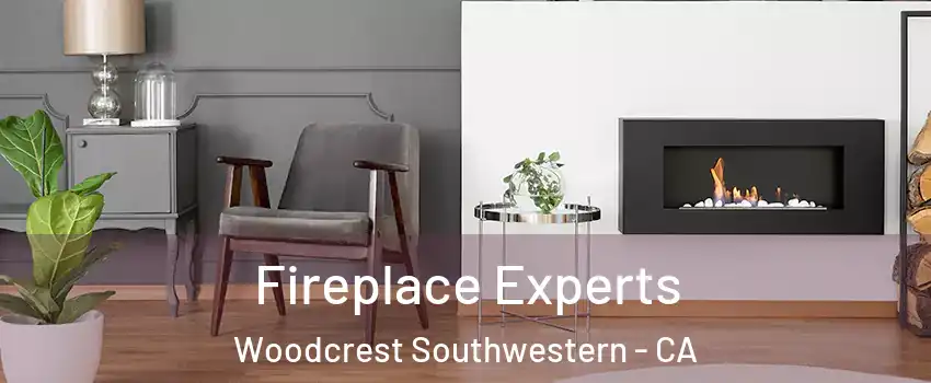 Fireplace Experts Woodcrest Southwestern - CA