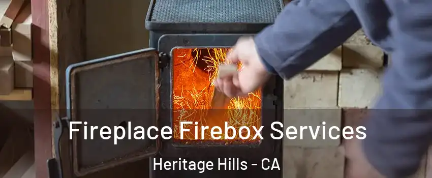 Fireplace Firebox Services Heritage Hills - CA