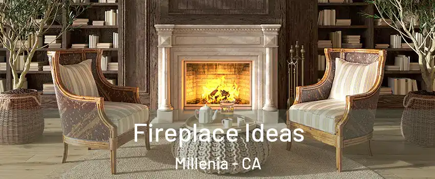 Fireplace Ideas Millenia - CA