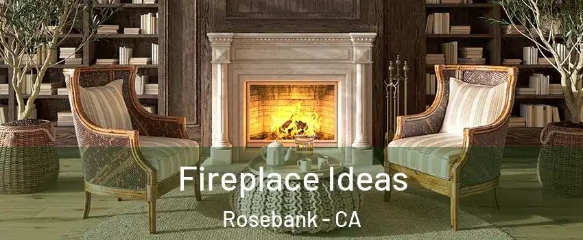 Fireplace Ideas Rosebank - CA