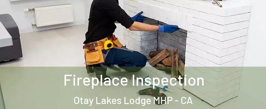 Fireplace Inspection Otay Lakes Lodge MHP - CA