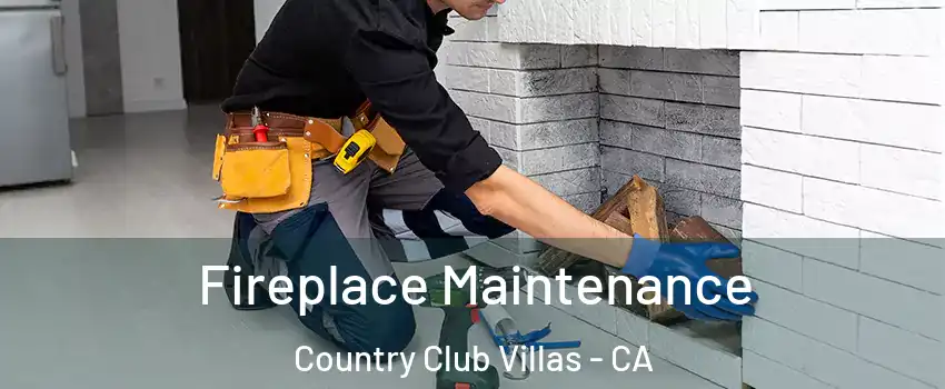 Fireplace Maintenance Country Club Villas - CA