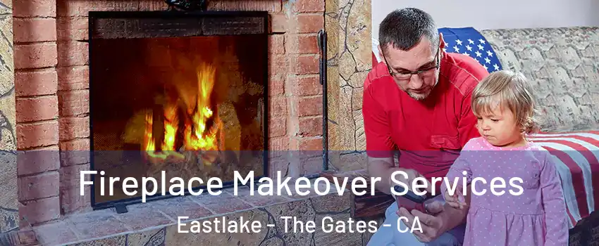 Fireplace Makeover Services Eastlake - The Gates - CA
