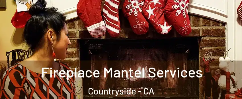 Fireplace Mantel Services Countryside - CA