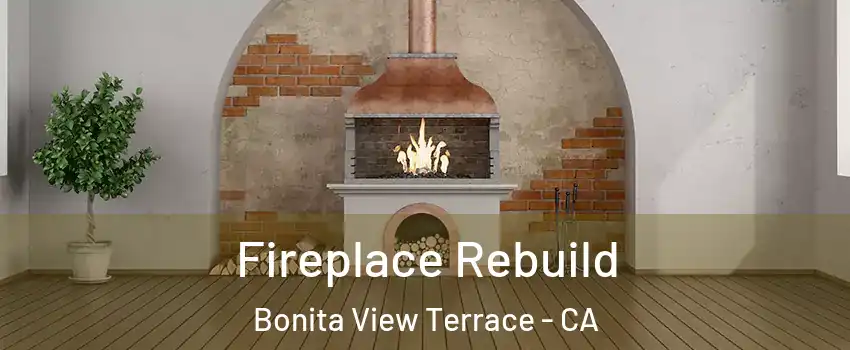 Fireplace Rebuild Bonita View Terrace - CA