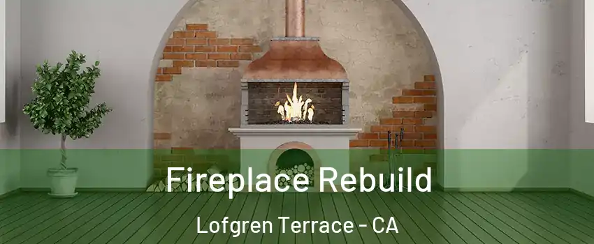 Fireplace Rebuild Lofgren Terrace - CA