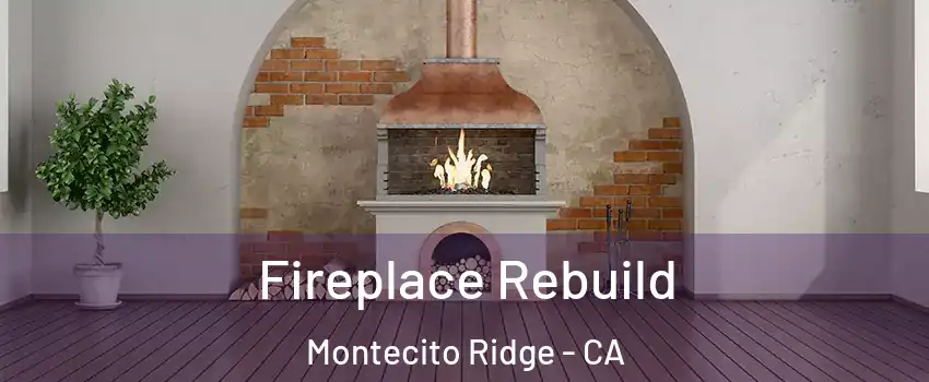 Fireplace Rebuild Montecito Ridge - CA