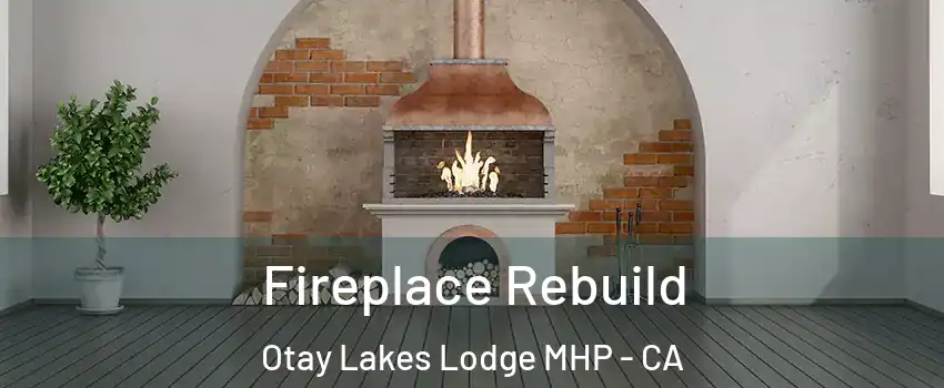 Fireplace Rebuild Otay Lakes Lodge MHP - CA