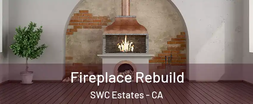 Fireplace Rebuild SWC Estates - CA