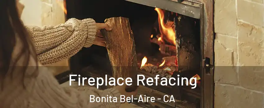 Fireplace Refacing Bonita Bel-Aire - CA