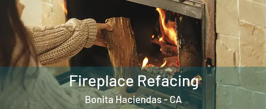 Fireplace Refacing Bonita Haciendas - CA