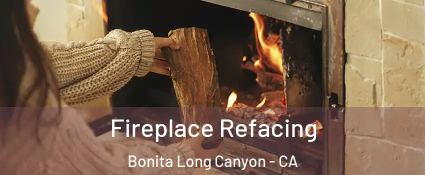 Fireplace Refacing Bonita Long Canyon - CA