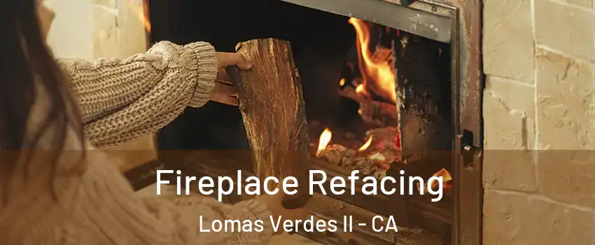 Fireplace Refacing Lomas Verdes II - CA