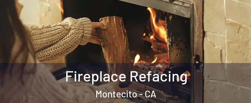 Fireplace Refacing Montecito - CA