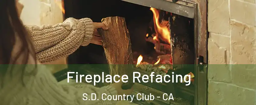 Fireplace Refacing S.D. Country Club - CA