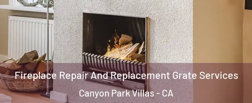 Fireplace Repair And Replacement Grate Services Canyon Park Villas - CA
