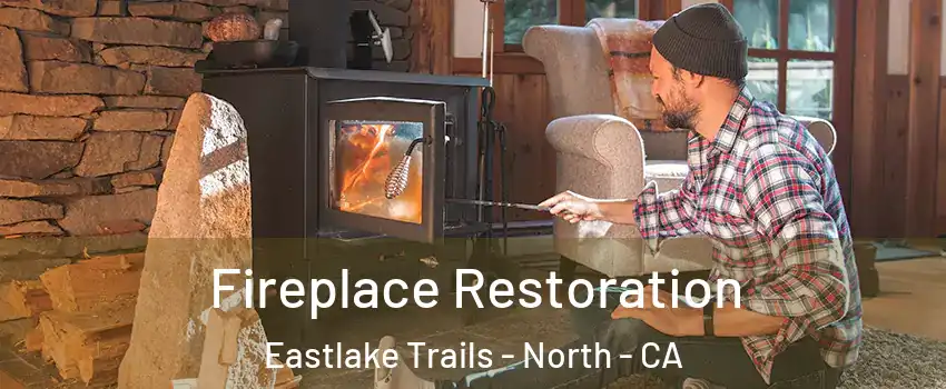 Fireplace Restoration Eastlake Trails - North - CA