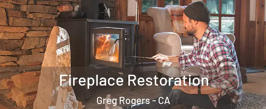 Fireplace Restoration Greg Rogers - CA