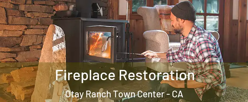Fireplace Restoration Otay Ranch Town Center - CA