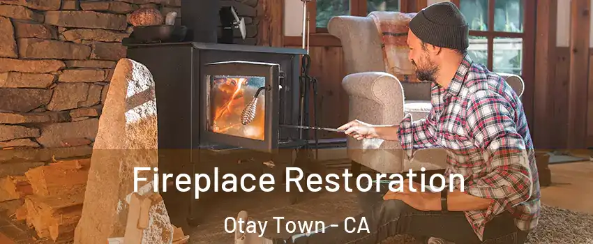 Fireplace Restoration Otay Town - CA