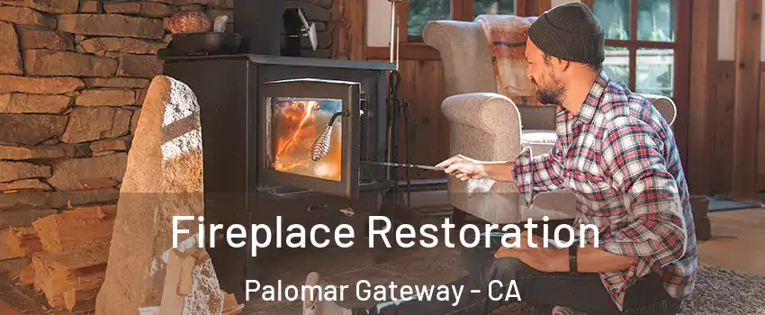 Fireplace Restoration Palomar Gateway - CA
