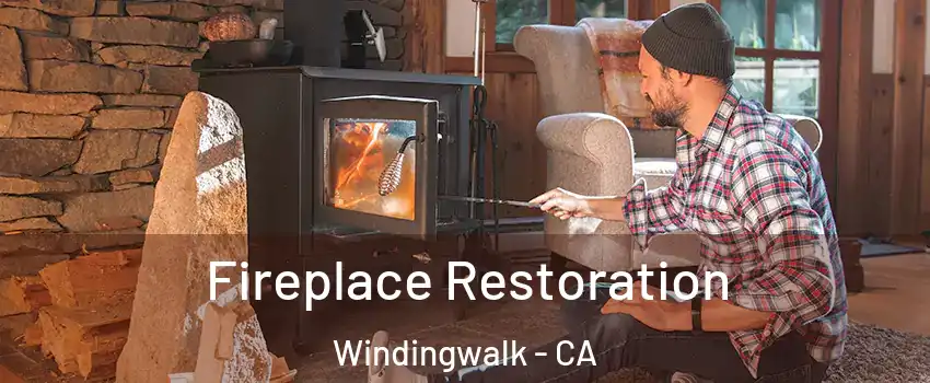Fireplace Restoration Windingwalk - CA