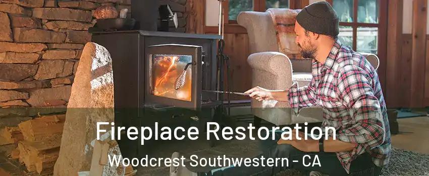 Fireplace Restoration Woodcrest Southwestern - CA