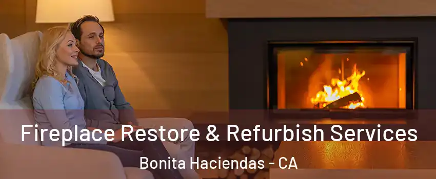 Fireplace Restore & Refurbish Services Bonita Haciendas - CA