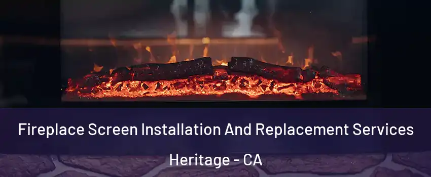 Fireplace Screen Installation And Replacement Services Heritage - CA