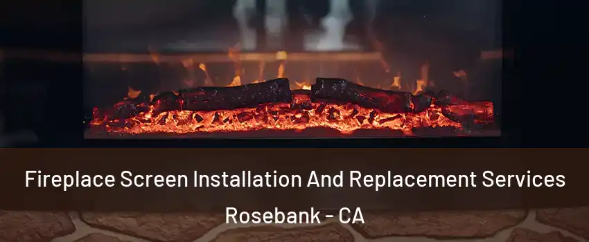 Fireplace Screen Installation And Replacement Services Rosebank - CA